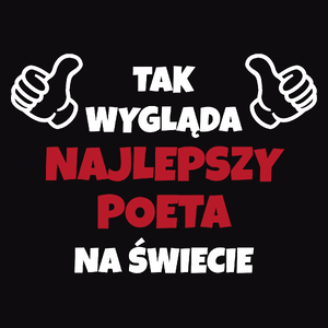 Tak Wygląda Najlepszy Poeta Na Świecie - Męska Koszulka Czarna