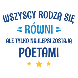 Tylko Najlepsi Zostają Poetami - Kubek Biały