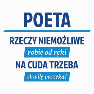 Poeta - Rzeczy Niemożliwe Robię Od Ręki - Na Cuda Trzeba Chwilę Poczekać - Poduszka Biała