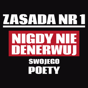 Zasada Nr 1 - Nigdy Nie Denerwuj Swojego Poety - Męska Koszulka Czarna