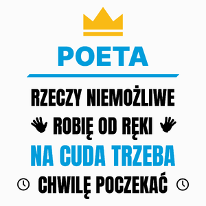 Poeta Rzeczy Niemożliwe Robię Od Ręki - Poduszka Biała