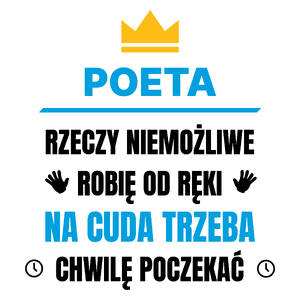 Poeta Rzeczy Niemożliwe Robię Od Ręki - Kubek Biały