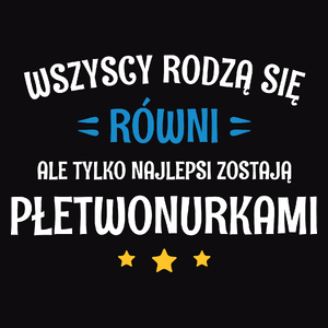 Tylko Najlepsi Zostają Płetwonurkami - Męska Koszulka Czarna