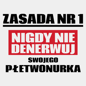 Zasada Nr 1 - Nigdy Nie Denerwuj Swojego Płetwonurka - Męska Koszulka Biała