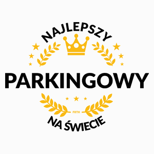 Najlepszy Parkingowy Na Świecie - Poduszka Biała