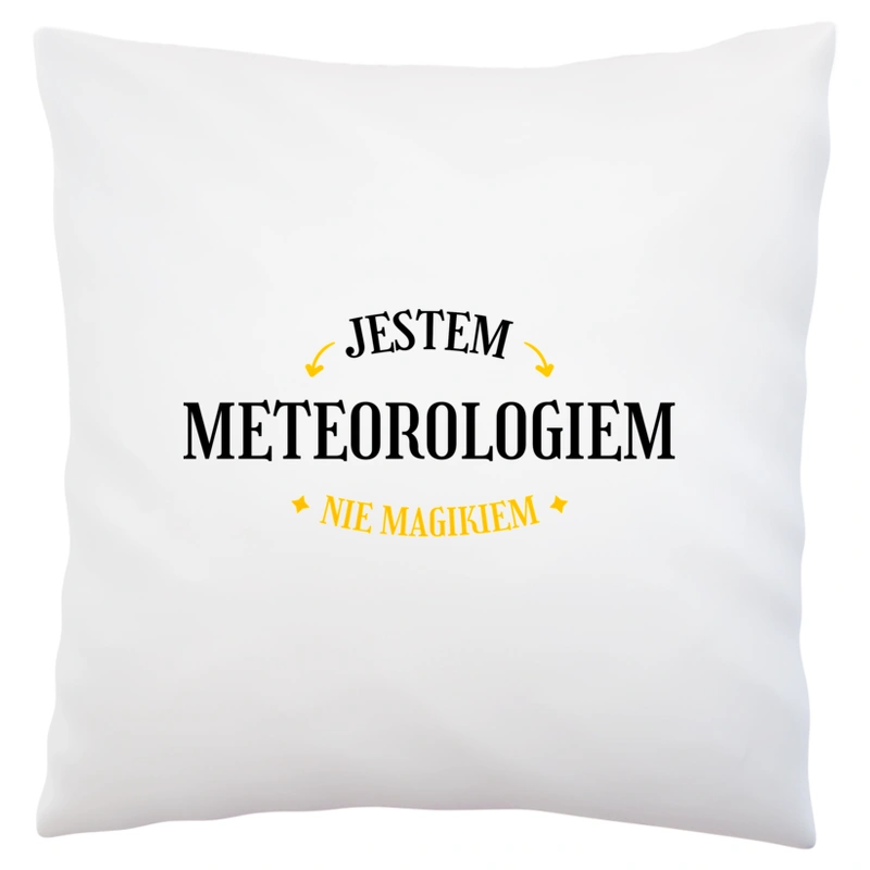 Jestem Meteorologiem Nie Magikiem - Poduszka Biała