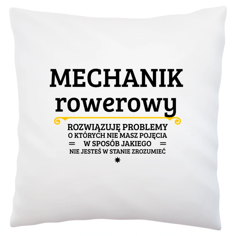 Mechanik Rowerowy - Rozwiązuje Problemy O Których Nie Masz Pojęcia - Poduszka Biała