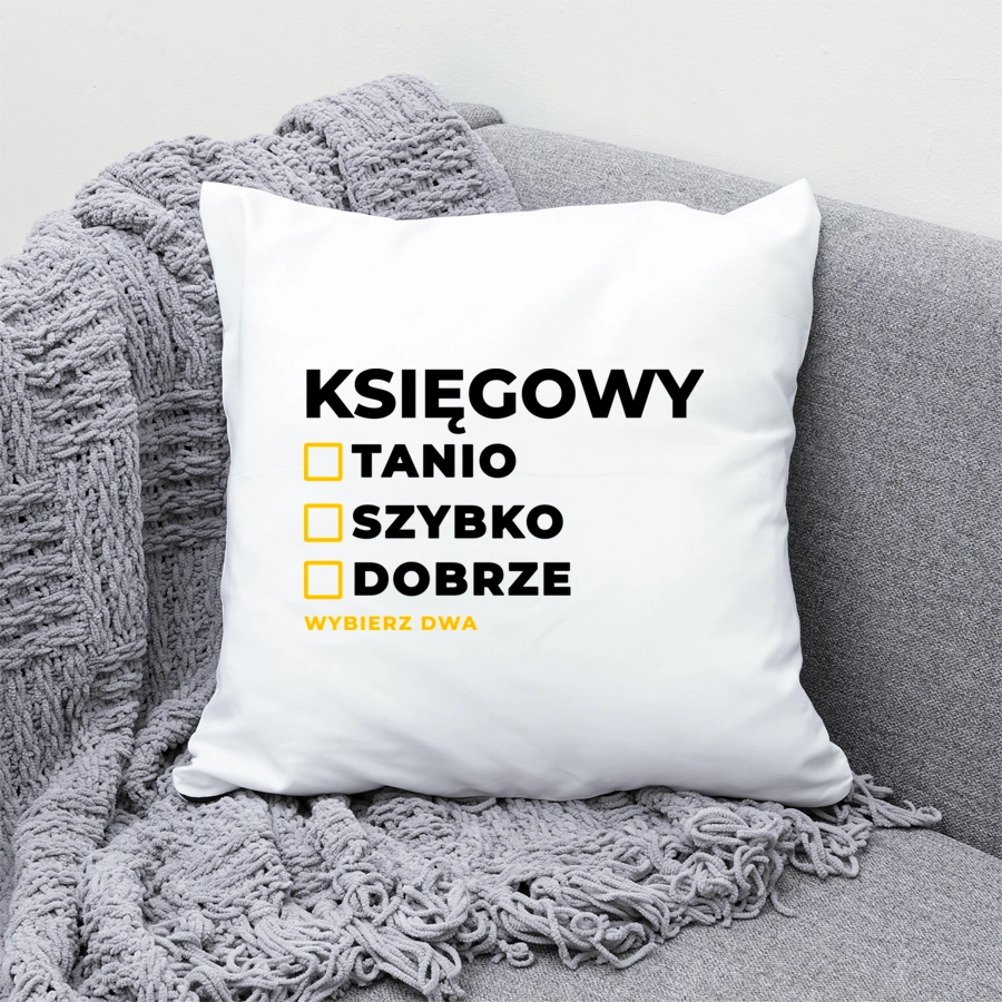 Szybko Tanio Dobrze Księgowy - Poduszka Biała