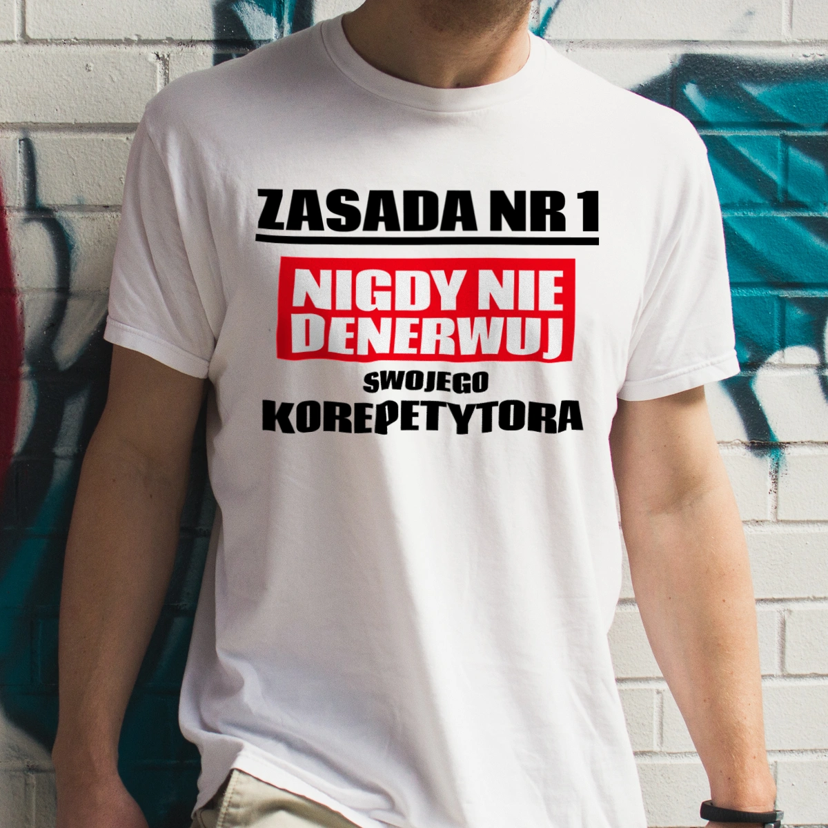 Zasada Nr 1 - Nigdy Nie Denerwuj Swojego Korepetytora - Męska Koszulka Biała