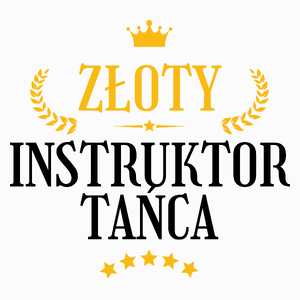 Złoty Instruktor Tańca - Poduszka Biała