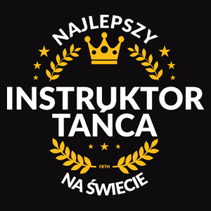 Najlepszy Instruktor Tańca Na Świecie - Męska Koszulka Czarna