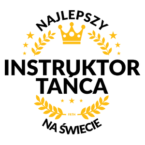 Najlepszy Instruktor Tańca Na Świecie - Kubek Biały