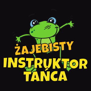 Żajebisty Instruktor Tańca - Męska Koszulka Czarna