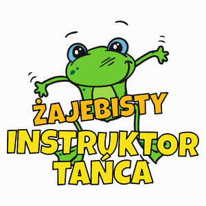 Żajebisty Instruktor Tańca - Poduszka Biała