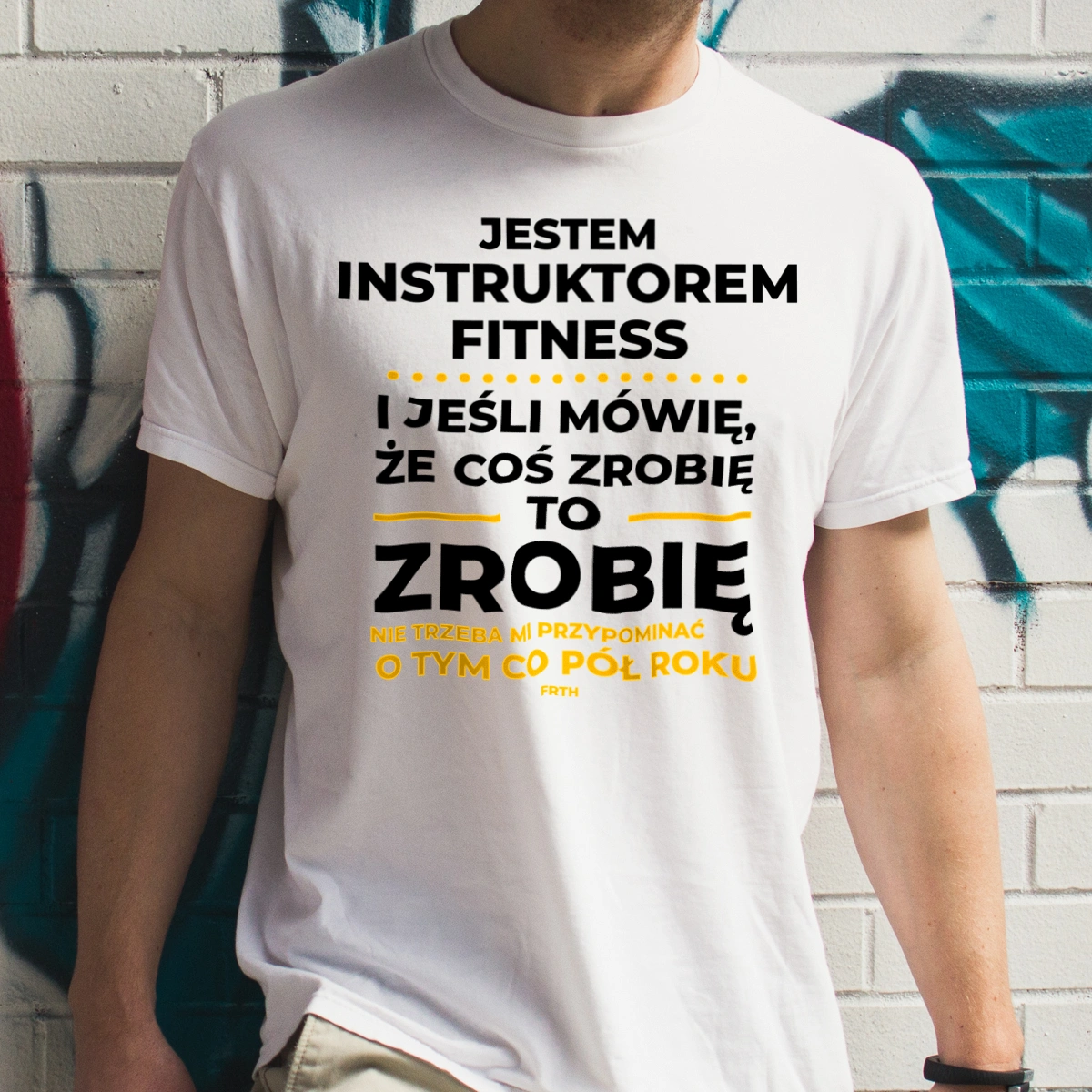 Jeśli Instruktor Fitness Mówi Że Zrobi, To Zrobi - Męska Koszulka Biała