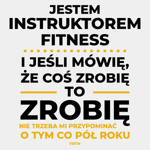 Jeśli Instruktor Fitness Mówi Że Zrobi, To Zrobi - Męska Koszulka Biała