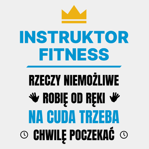 Instruktor Fitness Rzeczy Niemożliwe Robię Od Ręki - Męska Koszulka Biała