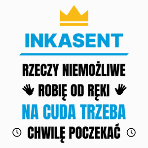 Inkasent Rzeczy Niemożliwe Robię Od Ręki - Poduszka Biała