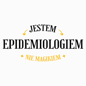 Jestem Epidemiologiem Nie Magikiem - Poduszka Biała