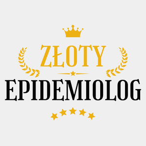 Złoty Epidemiolog - Męska Koszulka Biała