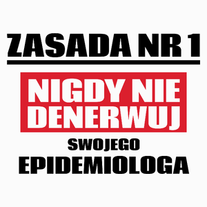 Zasada Nr 1 - Nigdy Nie Denerwuj Swojego Epidemiologa - Poduszka Biała