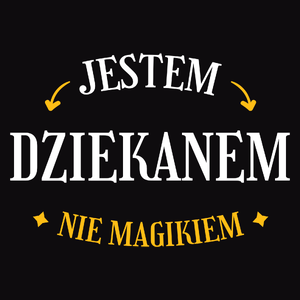 Jestem Dziekanem Nie Magikiem - Męska Koszulka Czarna