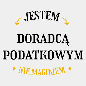 Jestem Doradcą Podatkowym Nie Magikiem - Męska Koszulka Biała