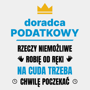 Doradca Podatkowy Rzeczy Niemożliwe Robię Od Ręki - Męska Koszulka Biała