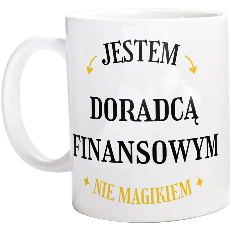 Jestem Doradcą Finansowym Nie Magikiem - Kubek Biały