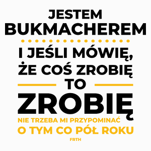 Jeśli Bukmacher Mówi Że Zrobi, To Zrobi - Poduszka Biała