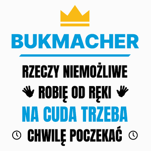 Bukmacher Rzeczy Niemożliwe Robię Od Ręki - Poduszka Biała