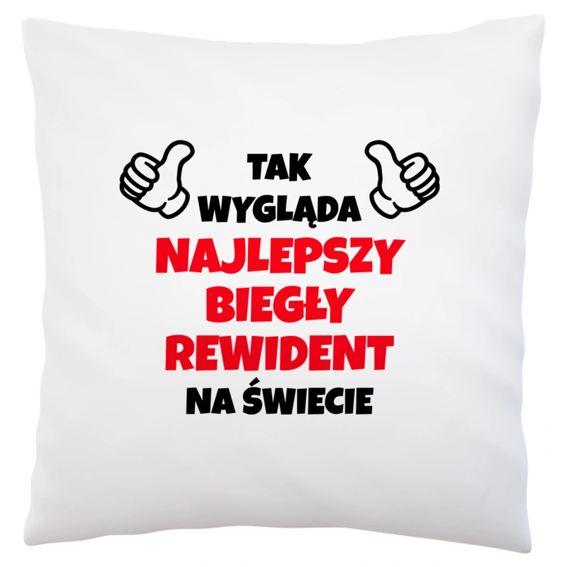 Tak Wygląda Najlepszy Biegły Rewident Na Świecie - Poduszka Biała