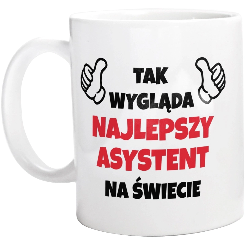 Tak Wygląda Najlepszy Asystent Na Świecie - Kubek Biały