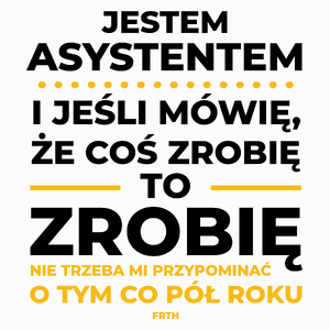 Jeśli Asystent Mówi Że Zrobi, To Zrobi - Poduszka Biała