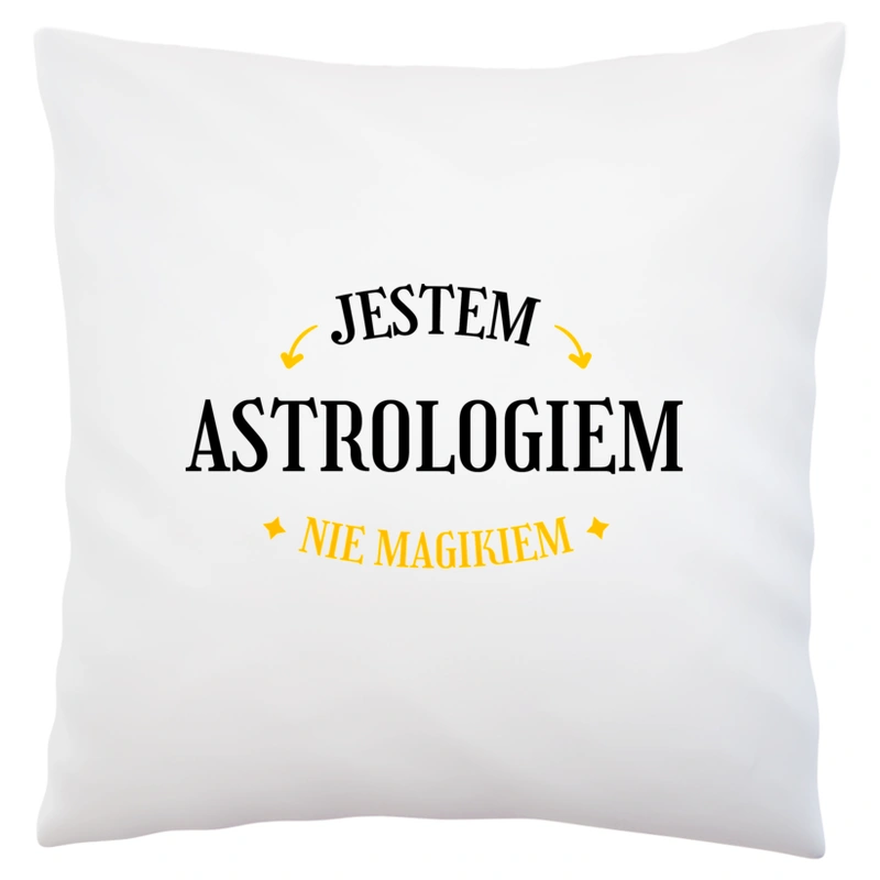 Jestem Astrologiem Nie Magikiem - Poduszka Biała