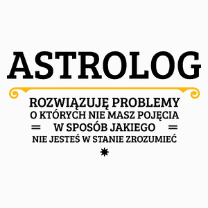 Astrolog - Rozwiązuje Problemy O Których Nie Masz Pojęcia - Poduszka Biała