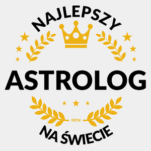 Najlepszy Astrolog Na Świecie - Męska Koszulka Biała