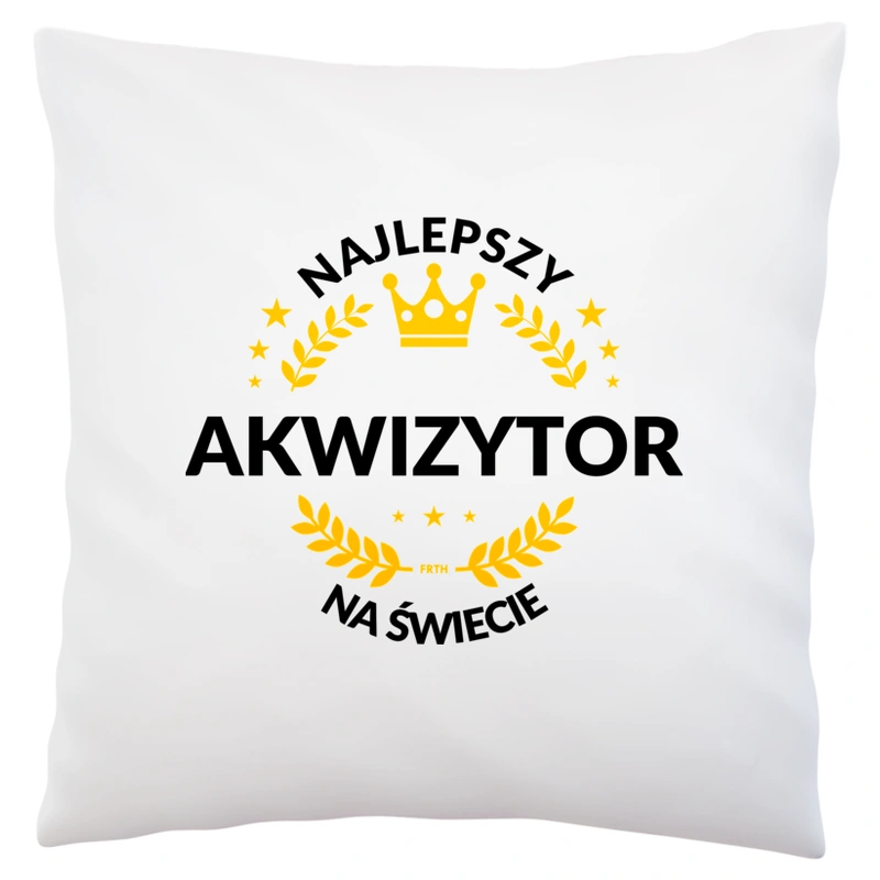 Najlepszy Akwizytor Na Świecie - Poduszka Biała