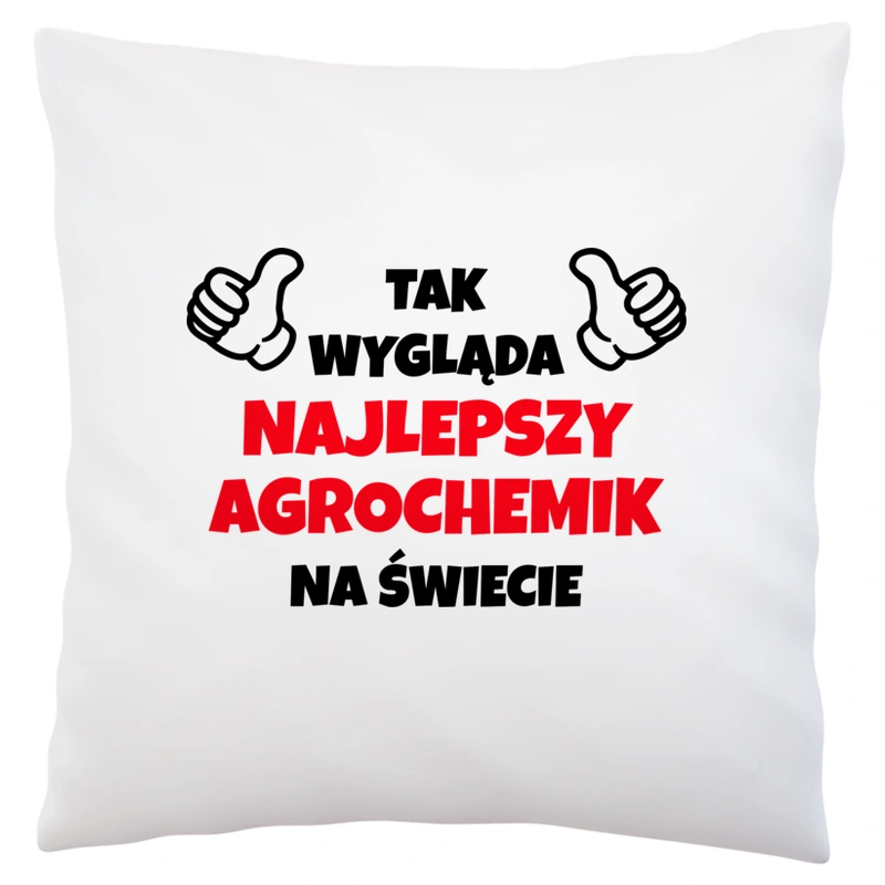 Tak Wygląda Najlepszy Agrochemik Na Świecie - Poduszka Biała