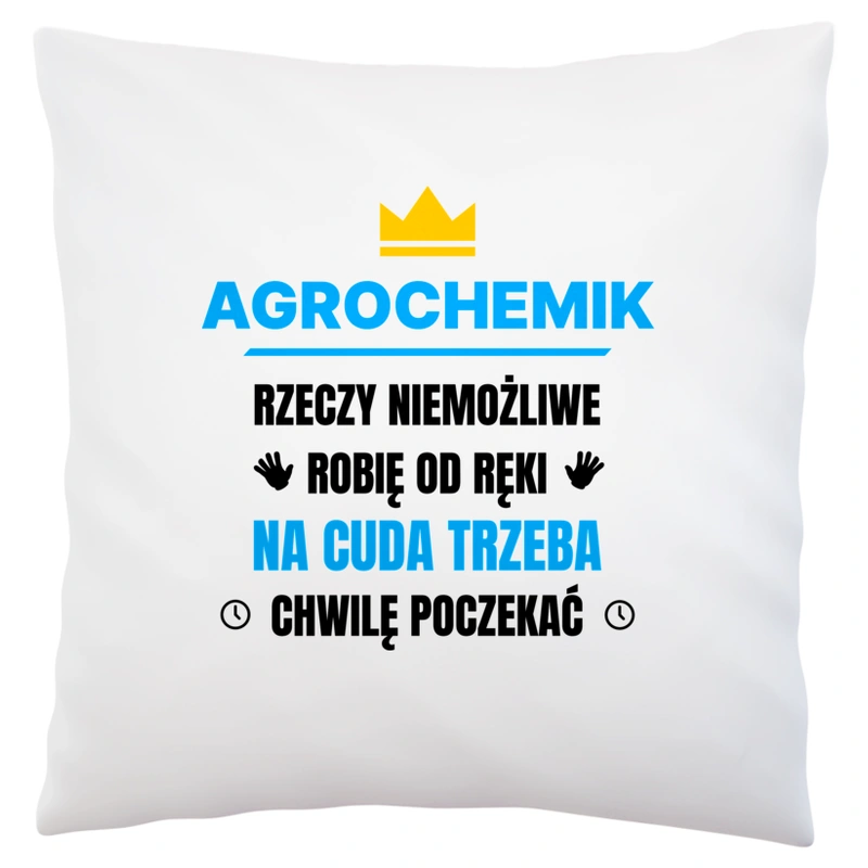 Agrochemik Rzeczy Niemożliwe Robię Od Ręki - Poduszka Biała