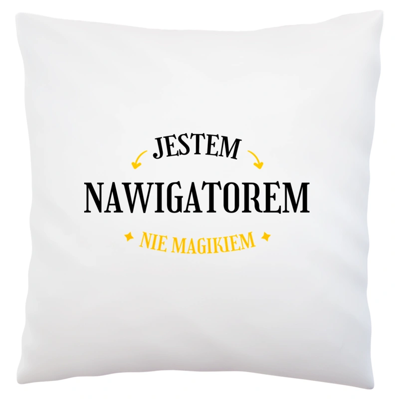 Jestem Nawigatorem Nie Magikiem - Poduszka Biała