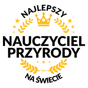 Najlepszy Nauczyciel Przyrody Na Świecie - Kubek Biały