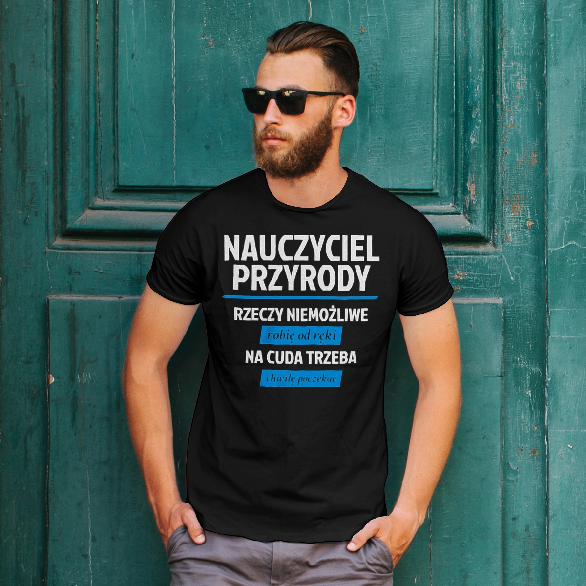 Nauczyciel Przyrody - Rzeczy Niemożliwe Robię Od Ręki - Na Cuda Trzeba Chwilę Poczekać - Męska Koszulka Czarna