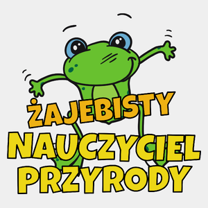 Żajebisty Nauczyciel Przyrody - Męska Koszulka Biała