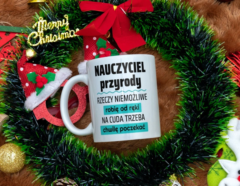 Nauczyciel Przyrody - Rzeczy Niemożliwe Robię Od Ręki - Na Cuda Trzeba Chwilę Poczekać - Kubek Biały