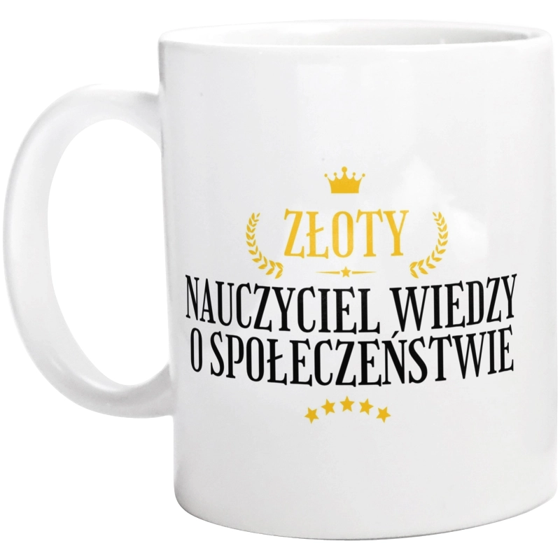 Złoty Nauczyciel Wiedzy O Społeczeństwie - Kubek Biały