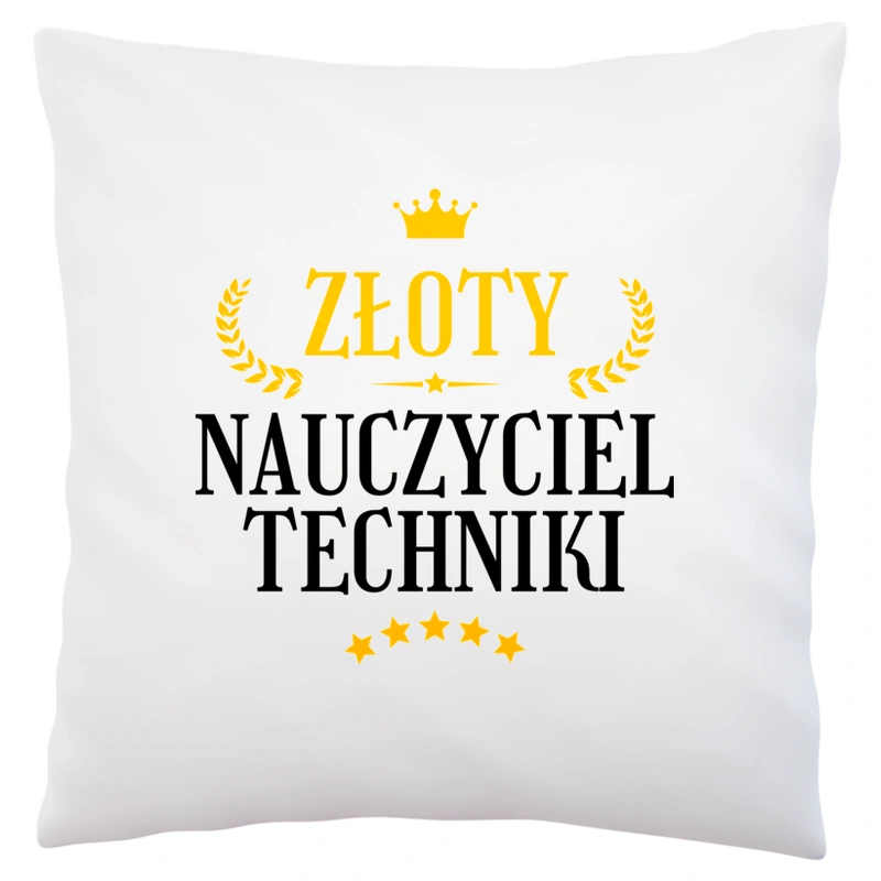 Złoty Nauczyciel Techniki - Poduszka Biała