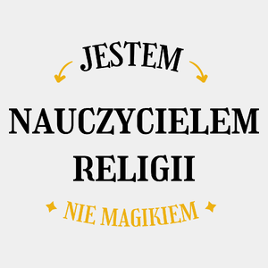 Jestem Nauczycielem Religii Nie Magikiem - Męska Koszulka Biała