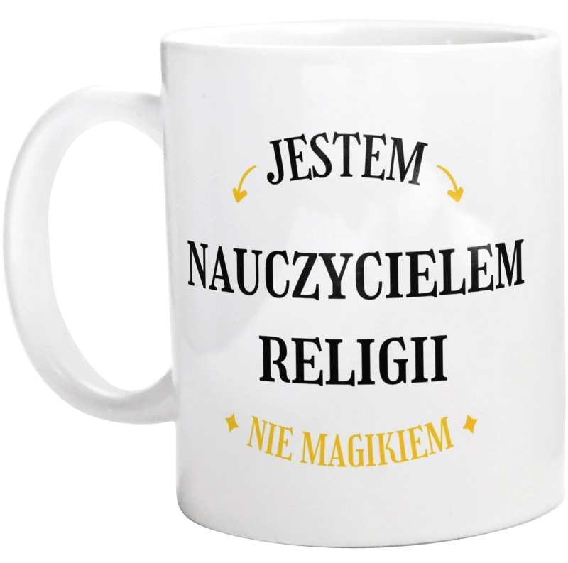 Jestem Nauczycielem Religii Nie Magikiem - Kubek Biały