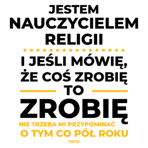 Jeśli Nauczyciel Religii Mówi Że Zrobi, To Zrobi - Kubek Biały